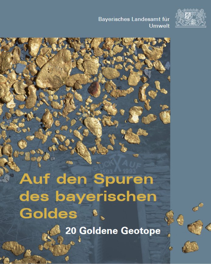 Auf den Spuren des bayerischen Goldes - 20 Goldene Geotope