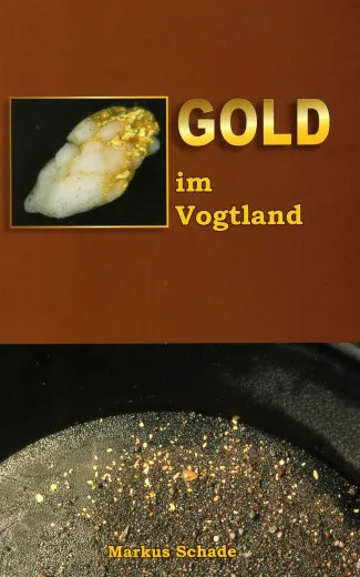 Gold in the Vogtland : Locations - Origin - Formation