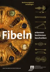 Bestimmungsbuch Fibeln Archäologie Band 1